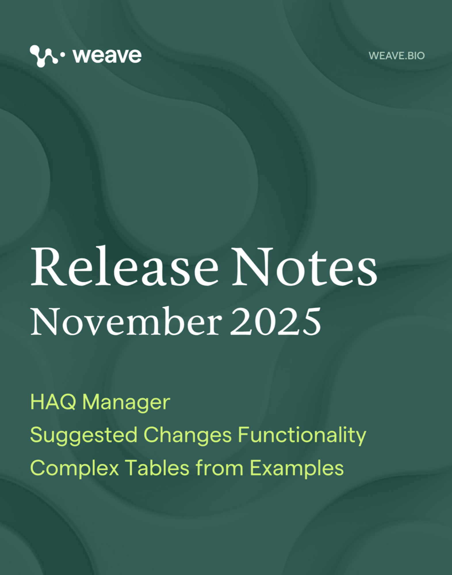 Weave November 2025 Update: HAQ Manager & AI Tables